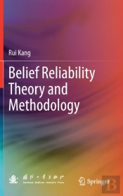 Belief Reliability Theory And Methodology