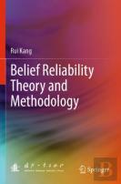 Belief Reliability Theory And Methodology