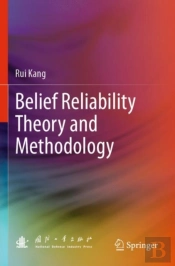 Belief Reliability Theory And Methodology