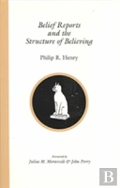 Belief Reports And The Structure Of Believing