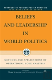 Beliefs And Leadership In World Politics