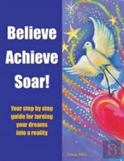 Believe Achieve Soar!