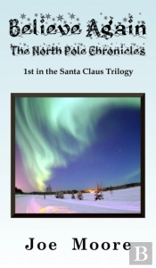 Believe Again, The North Pole Chronicles