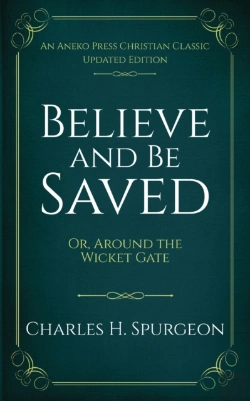 Bertrand.pt - Believe And Be Saved: Or, Around The Wicket Gate