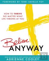 Believe Anyway