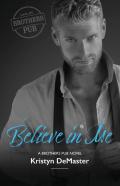 Believe In Me