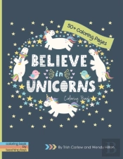 Believe In Unicorns Coloring Book