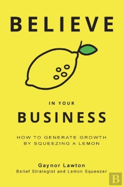 Bertrand.pt - Believe In Your Business: How To Generat