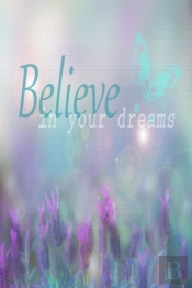 Believe In Your Dreams