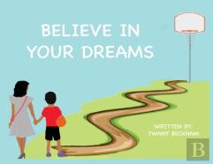 Believe In Your Dreams (Hard Back)