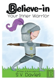Believe-In Your Inner Warrior