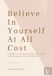 Believe In Yourself At All Cost
