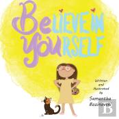 Believe In Yourself
