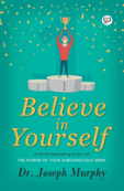Believe In Yourself
