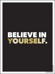 Believe In Yourself