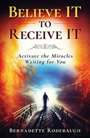 Believe It To Receive It