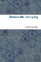 Believe Me, I'M Lying