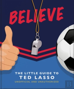Bertrand.pt - Believe: The Little Guide To Ted Lasso