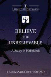 Believe The Unbelievable