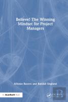 Believe! The Winning Mindset For Project Managers