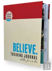 Believe Training Journal (10th Anniversary Revised Edition)