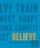 Believe Training Journal (Electric Blue Edition)