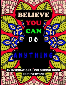Bertrand.pt - Believe You Can Do Anything Inspirational Coloring Book For Everyone
