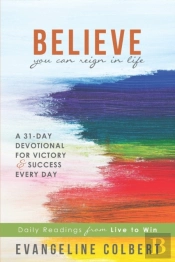 Believe You Can Reign In Life