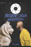 Believe Your Greatness
