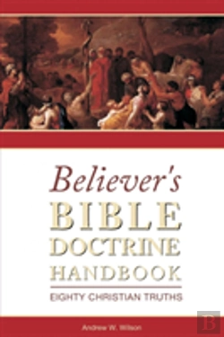 Bertrand.pt - Believer'S Bible Doctrine Handbook