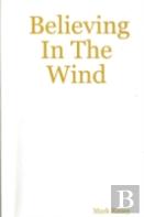 Believing In The Wind