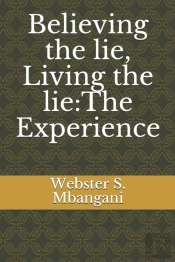 Believing The Lie, Living The Lie