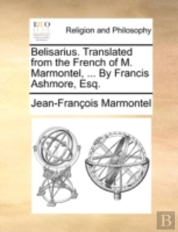 Bertrand.pt - Belisarius. Translated From The French O