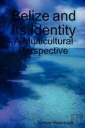 Belize And Its Identity: A Multicultural