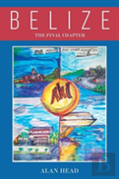 Belize - The Final Chapter (Viva Mexico! - And Other Assorted Love Songs)