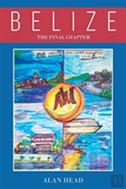 Bertrand.pt - Belize - The Final Chapter (Viva Mexico! - And Other Assorted Love Songs)