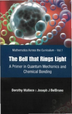 Bertrand.pt - Bell That Rings Light, The: A Primer In Quantum Mechanics And Chemical Bonding