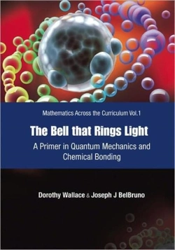 Bertrand.pt - Bell That Rings Light, The: A Primer In Quantum Mechanics And Chemical Bonding
