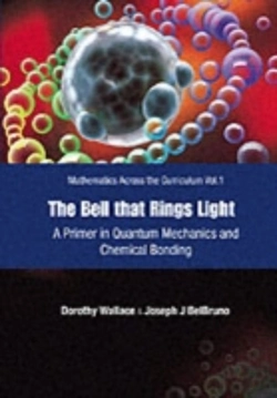 Bertrand.pt - Bell That Rings Light, The: A Primer In Quantum Mechanics And Chemical Bonding