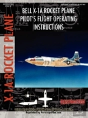 Bell X-1a Rocket Plane Pilot'S Flight Operating Instructions