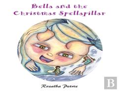 Bella And The Christmas Spellapillar