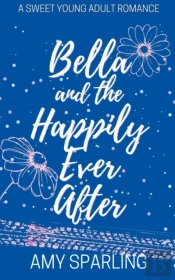 Bella And The Happily Ever After