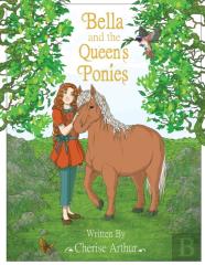 Bella And The Queen'S Ponies Colouring  Book