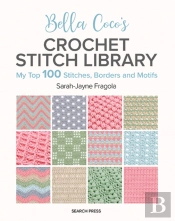 Bella Coco'S Crochet Stitch Library