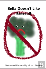 Bella Doesn'T Like Broccoli
