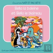 Bella La Baleine Et Bello Le Blaireau