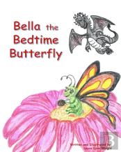 Bella The Bedtime Butterfly