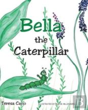 Bella The Caterpillar