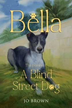 Bertrand.pt - Bella, The Journey Of A Blind Street Dog