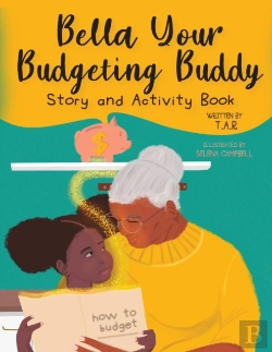 Bertrand.pt - Bella Your Budgeting Buddy Story And Activity Book